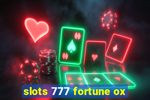 slots 777 fortune ox